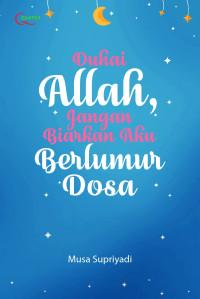 Image of Duhai Allah, Jangan Biarkan Aku Berlumur Dosa
