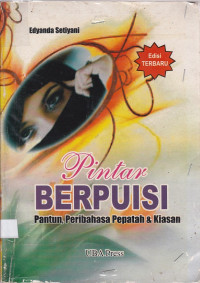 Image of Pintar Berpuisi, Pantun, Peribahasa, Pepatah, dan Kiasan
