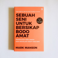 Image of Sebuah Seni Untuk Bersikap Bodoh Amat